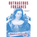 Outrageous Fortunes: The Adventures of Mary Fortune, Crime-writer, and Her Criminal Son