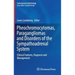 Pheochromocytomas, Paragangliomas and Disorders of the Sympathoadrenal System: Clinical Features, Diagnosis and Management