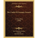 The Castle Of Grumpy Grouch: A Fairy Story (1908)