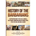 History of the Barbarians: A Captivating Guide to the Celts, Vandals, Gallic Wars, Sarmatians and Scythians, Goths, Attila the Hun, and Anglo-Saxons