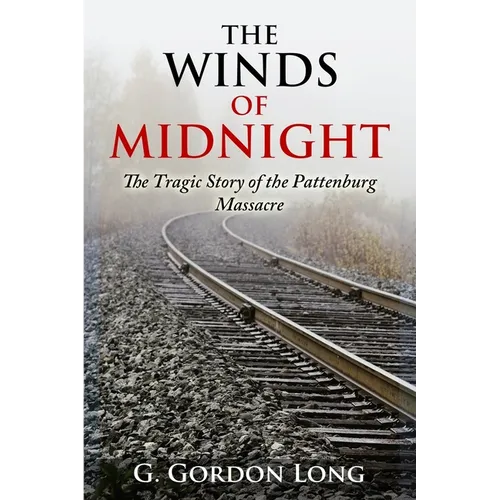 The Winds of Midnight - The Tragic Story of the Pattenburg Massacre