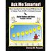 Ask Me Smarter! Social Studies and Civics: Brain Questions for Kids that are FUN-da-men-tal in Helping Them SOAR to Scholastic Success Preschool - 5th