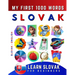Learn Slovak for Beginners, My First 1000 Words: Bilingual Slovak - English Language Learning Book for Kids & Adults