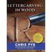 Lettercarving in Wood: A Practical Course