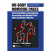 No-Body Homicide Cases: A Practical Guide to Investigating, Prosecuting, and Winning Cases When the Victim Is Missing