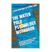The Water Polo Psychology Workbook: How to Use Advanced Sports Psychology to Succeed in the Water Polo Pool