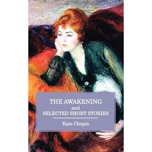 The Awakening and Selected Short Stories