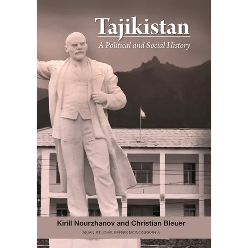 Tajikistan: A Political and Social History