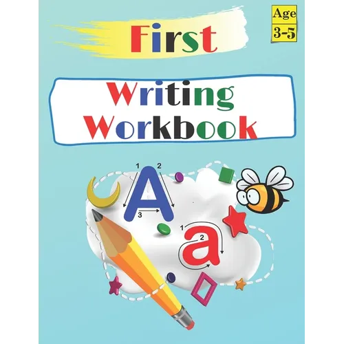 First Writing Workbook Ages 3-5: start learn, ABC Letter Tracing Practice Preschoolers, Learn at Home for Kids, Easy learning alphabet.