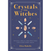 Crystals for Witches: Rituals, Spells, and Practices for Stone Spirit Magic