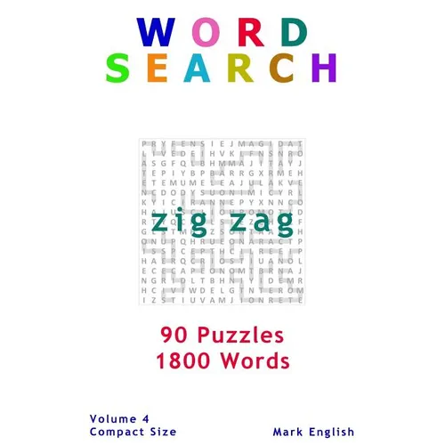 Word Search: Zig Zag, 90 Puzzles, 1800 Words, Volume 4, Compact 5"x8" Size