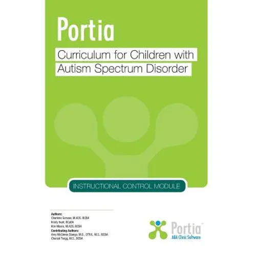 Portia Curriculum - Instructional Control: Curriculum for Children with Autism Spectrum Disorder