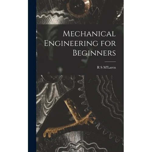 Mechanical Engineering for Beginners