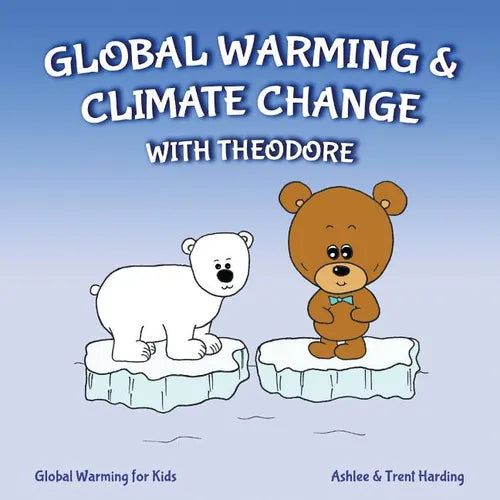 Global Warming for Kids: Global Warming & Climate Change with Theodore