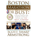 Boston Marathon or Bust: A Proven Step-By-Step Program That Helps You Achieve Your Life, Sports, and Business Goals in Record Time.