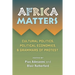 Africa Matters: Cultural Politics, Political Economies and Grammars of Protest: Cultural Politics, Political Economies, and Grammars of Protest