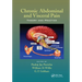 Chronic Abdominal and Visceral Pain: Theory and Practice