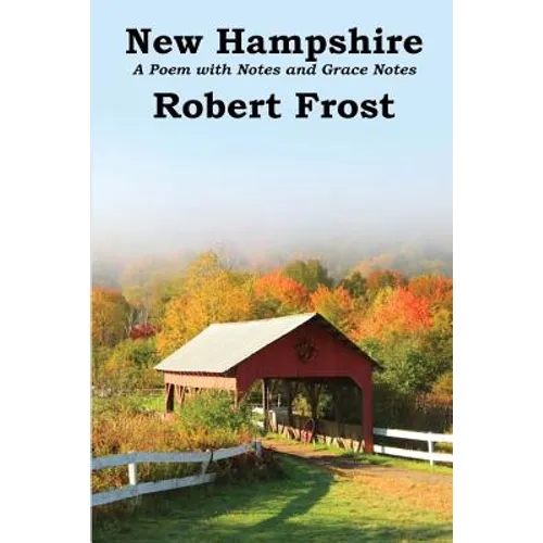 New Hampshire: A Poem with Notes and Grace Notes