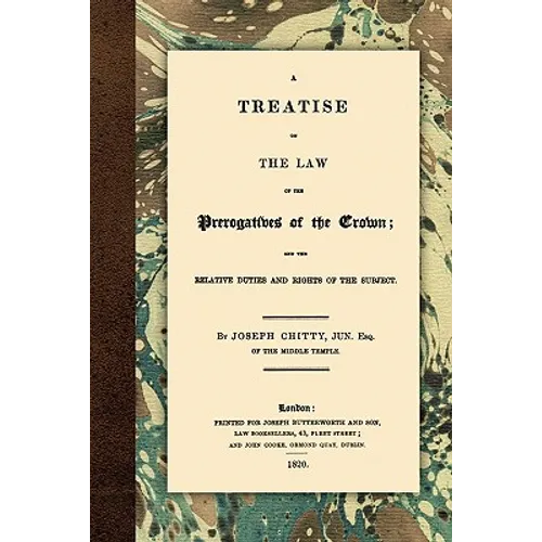 A Treatise on the Law of the Prerogatives of the Crown