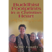 BUDDHIST FOOTPRINTS IN A CHRISTIAN HEART Or Holy Crap! Waking Up In India
