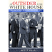 An Outsider in the White House: Jimmy Carter, His Advisors, and the Making of American Foreign Policy