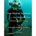 Diver Medical Technician - Care of the Injured Diver: Workbook & Exam Review