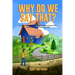 Why Do We Say That? The Origins & History Of Your Favorite Expressions, Phrases & Proverbs
