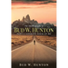 The Autobiography of Bud W. Hunton: Part 1: Looking Back At Me