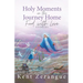 Holy Moments on the Journey Home: Food with Love Stories
