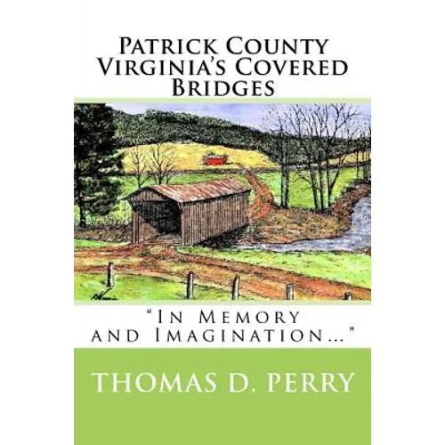 Patrick County Virginia's Covered Bridges