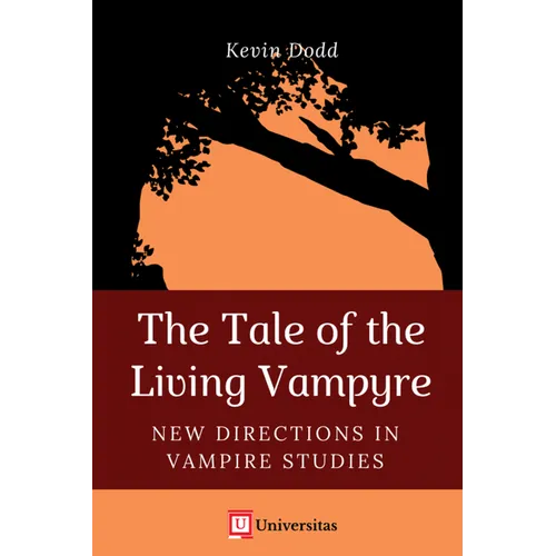The Tale of the Living Vampyre: New Directions in Vampire Studies