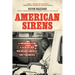 American Sirens: The Incredible Story of the Black Men Who Became America's First Paramedics