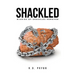Shackled