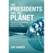 The Presidents and the Planet: Climate Change Science and Politics from Eisenhower to Bush