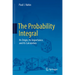 The Probability Integral: Its Origin, Its Importance, and Its Calculation