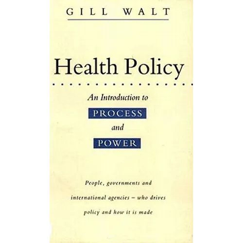 Health Policy: An Introduction to Process and Power