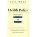 Health Policy: An Introduction to Process and Power