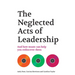The Neglected Acts of Leadership: And how music can help you rediscover them