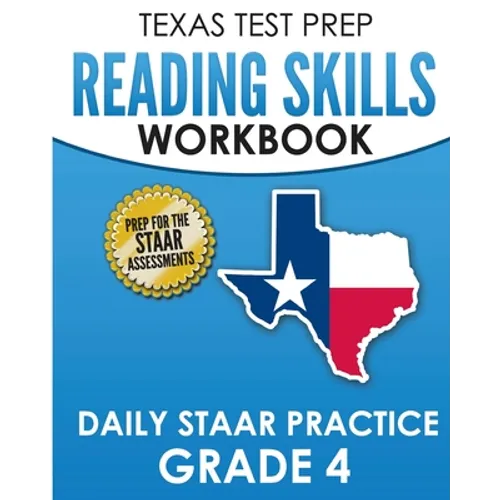 TEXAS TEST PREP Reading Skills Workbook Daily STAAR Practice Grade 4: Preparation for the STAAR Reading Tests