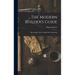 The Modern Builder's Guide: Illustrated by Ninety Copper-plate Engravings