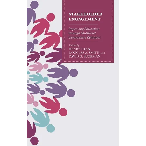 Stakeholder Engagement: Improving Education Through Multi-Level Community Relations