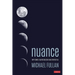 Nuance: Why Some Leaders Succeed and Others Fail