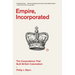 Empire, Incorporated: The Corporations That Built British Colonialism