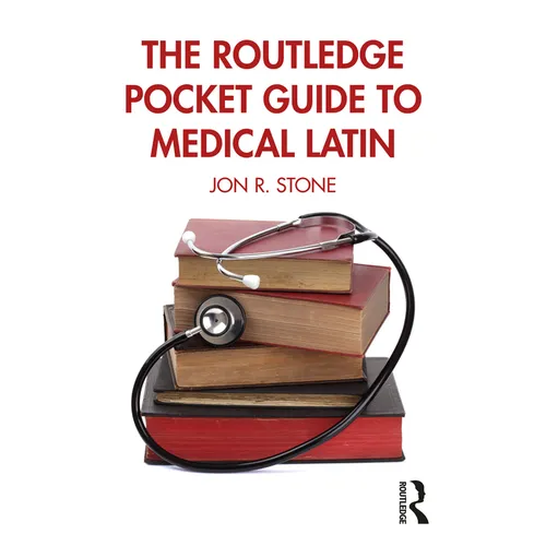 The Routledge Pocket Guide to Medical Latin
