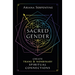Sacred Gender: Create Trans and Nonbinary Spiritual Connections