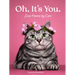 Oh. It's You.: Love Poems by Cats