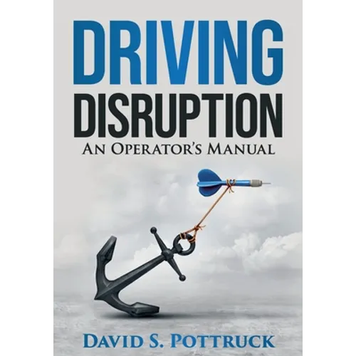 Driving Disruption: An Operator's Manual
