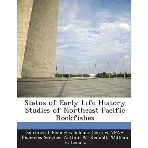 Status of Early Life History Studies of Northeast Pacific Rockfishes