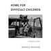 Home for Difficult Children