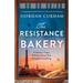 The Resistance Bakery: A totally gripping and emotional World War Two historical novel full of family secrets